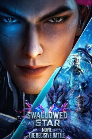 Swallowed Star [Movie]: The Decisive Battle on the Primordial Star